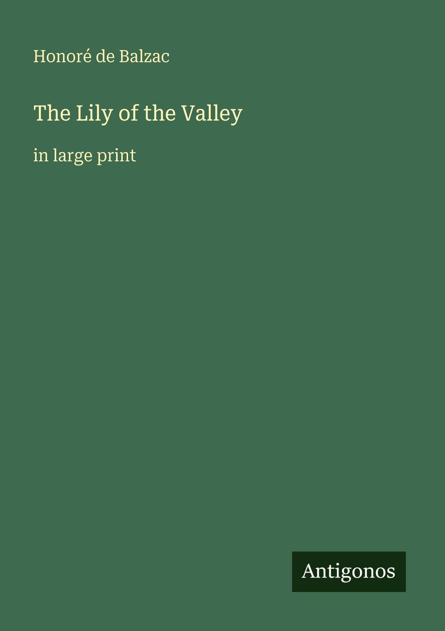 The Lily of the Valley: in large print