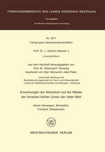 Einwirkungen der Menschen auf die Wälder der borealen kühlen Zonen der Alten Welt (Forschungsberichte des Landes Nordrhein-Westfalen)