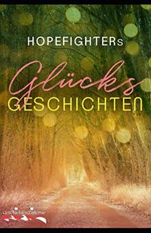 Hopefighters Glücksgeschichten