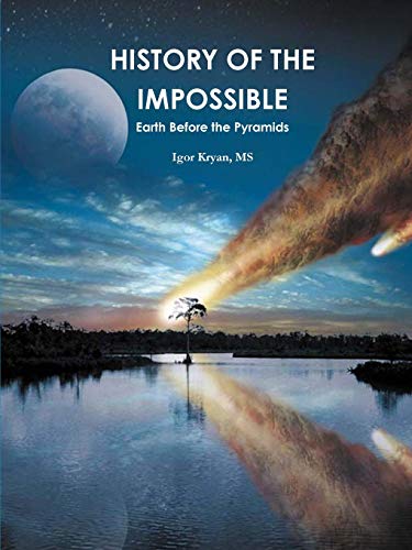 HISTORY OF THE IMPOSSIBLE: Earth Before the Pyramids.