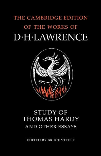 Study of Thomas Hardy and Other Essays (The Cambridge Edition of the Works of D. H. Lawrence)