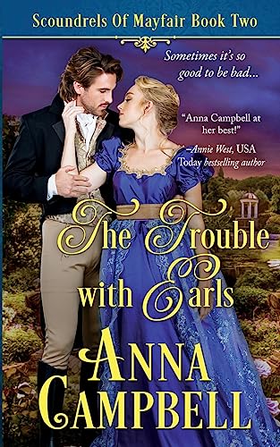 The Trouble with Earls: Scoundrels of Mayfair Book 2