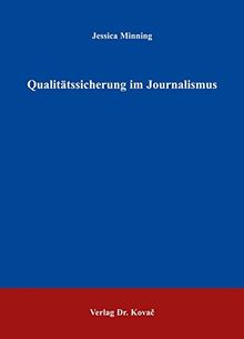 Qualitätssicherung im Journalismus (Schriften zum Medienrecht)