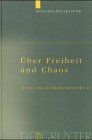 Wolfgang Müller-Lauter: Nietzsche-Interpretationen: Nietzsche-Interpretationen, Bd.2, Über Freiheit und Chaos: Nietzsche-Interpretationen II