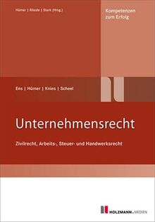 Unternehmensrecht: Zivilrecht, Arbeits-, Steuer- und Handwerksrecht von Ens, Reinhard | Buch | Zustand sehr gut