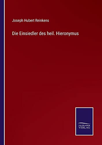 Die Einsiedler des heil. Hieronymus