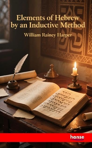 Elements of Hebrew by an Inductive Method: Second Edition