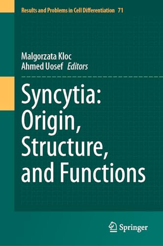Syncytia: Origin, Structure, and Functions (Results and Problems in Cell Differentiation, 71, Band 71)