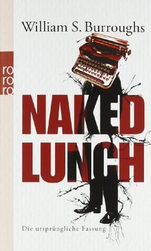 Naked Lunch: Die ursprüngliche Fassung von Burroughs, William S. | Buch | Zustand gut