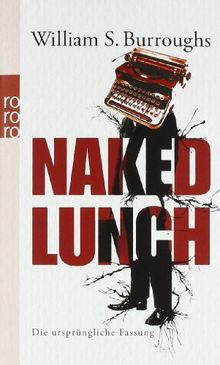 Naked Lunch: Die ursprüngliche Fassung