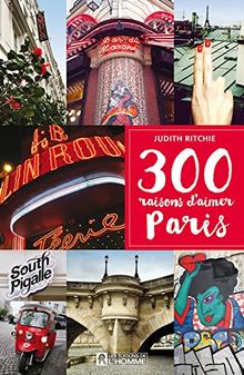 300 raisons d'aimer Paris