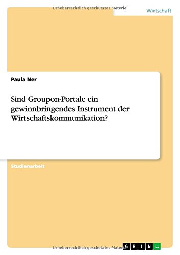 Sind Groupon-Portale ein gewinnbringendes Instrument der Wirtschaftskommunikation?