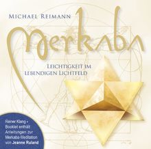 MERKABA. Leichtigkeit im lebendigen Lichtfeld