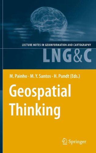Geospatial Thinking (Lecture Notes in Geoinformation and Cartography)