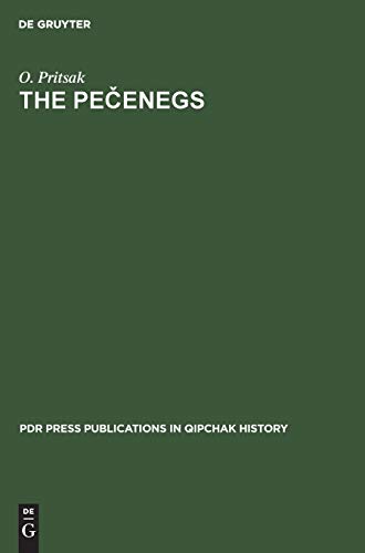 The Pečenegs: A Case of Social and Economic Transformation (PdR Press publications in Qipchak history, 1, Band 1)