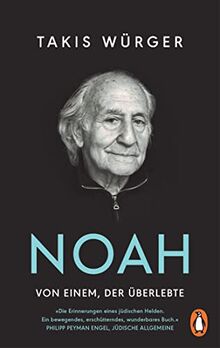 Noah – Von einem, der überlebte: Der Spiegel-Bestseller erstmals im Taschenbuch