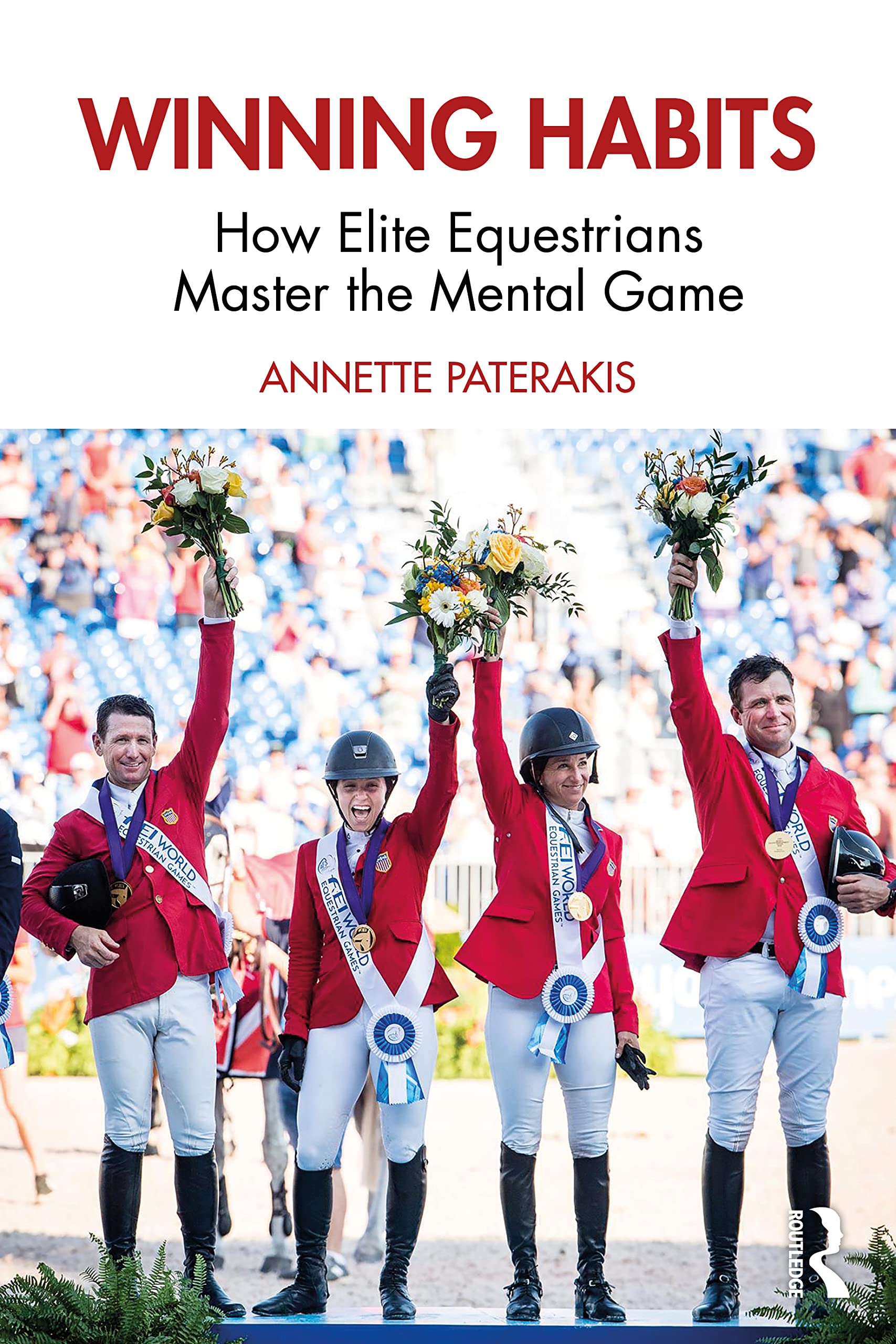 Annette Paterakis Winning Habits, How Elite Equestrians Master The Mental Game