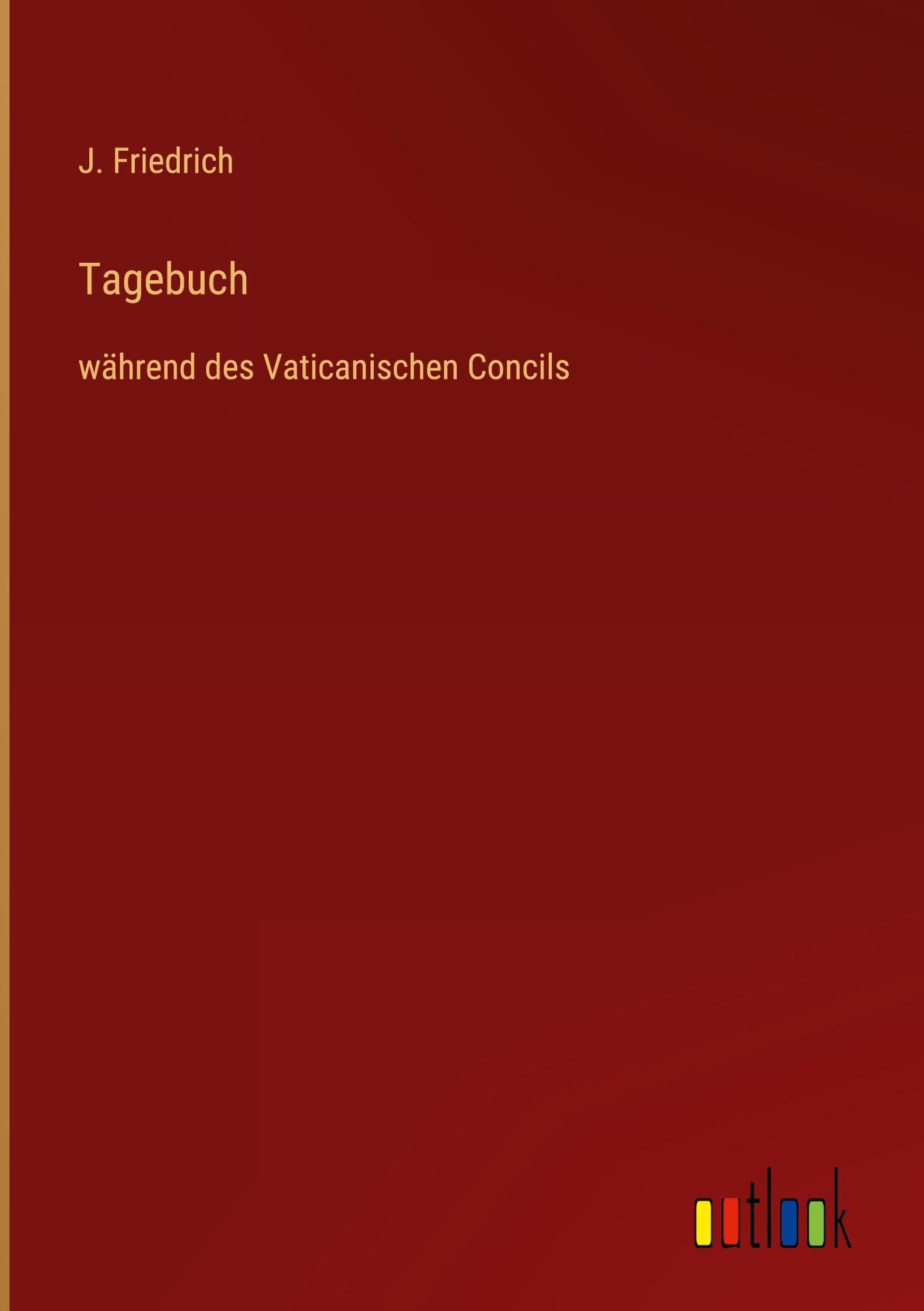 Tagebuch: während des Vaticanischen Concils