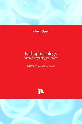 Pathophysiology: Altered Physiological States