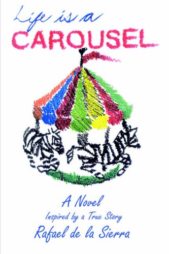 Life is a Carousel: A Novel Inspired by a True Story