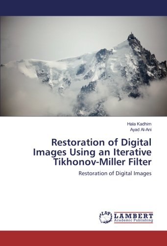 Restoration of Digital Images Using an Iterative Tikhonov-Miller Filter: Restoration of Digital Images