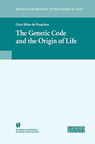 The Genetic Code and the Origin of Life (Molecular Biology Intelligence Unit)