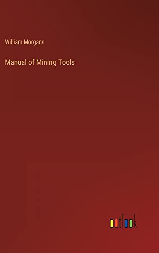 Manual of Mining Tools