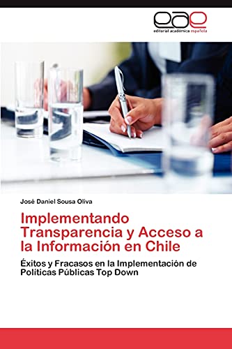 Implementando Transparencia y Acceso a la Información en Chile: Éxitos y Fracasos en la Implementación de Políticas Públicas Top Down