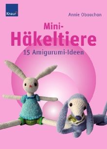 Mini-Häkeltiere: 15 Amigurumi-Ideen