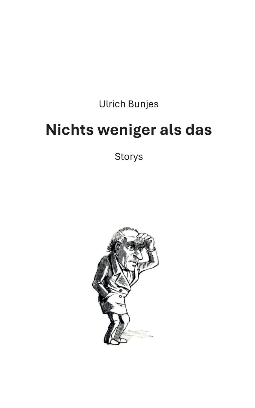 Nichts weniger als das: Storys