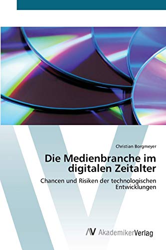 Die Medienbranche im digitalen Zeitalter: Chancen und Risiken der technologischen Entwicklungen