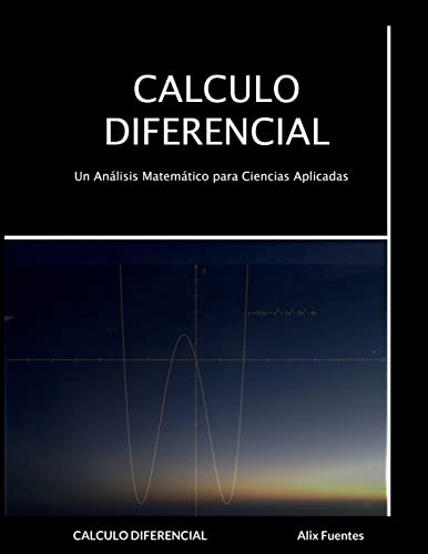 CALCULO DIFERENCIAL: Un Análisis Matemático para Ciencias Aplicadas