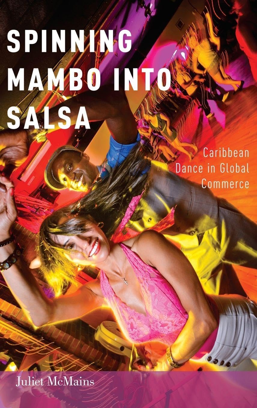 Spinning Mambo into Salsa: Caribbean Dance in Global Commerce