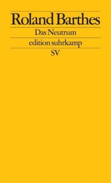 Das Neutrum: Vorlesung am Collège de France 1977-1978 (edition suhrkamp)