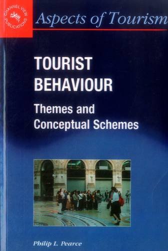 Pearce, Philip L. Tourist Behaviour, Themes And Conceptual Schemes (Aspects Of Tourism, Band 27)