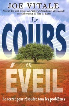 Le cours en éveil - Le secret pour résoudre tous les problèmes