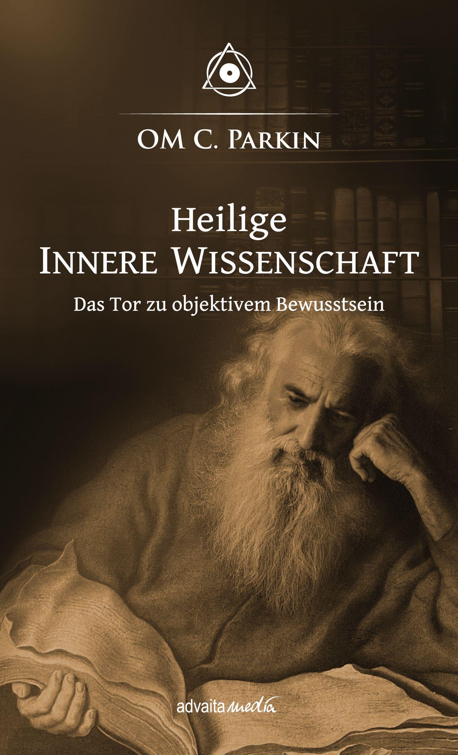 Heilige Innere Wissenschaft: Das Tor zu objektivem Bewusstsein (Heilige Wissenschaft)