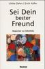 Sei Dein bester Freund