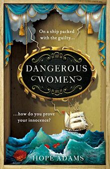 Dangerous Women: The compelling and beautifully written mystery about friendship, secrets and redemption