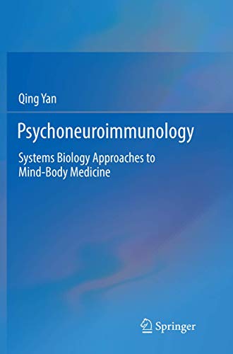 Psychoneuroimmunology: Systems Biology Approaches to Mind-Body Medicine