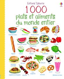 1.000 plats et aliments du monde entier
