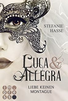 Liebe keinen Montague (Luca & Allegra 1)