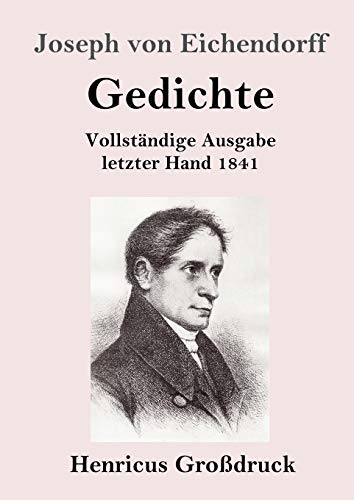 Gedichte (Großdruck): Vollständige Ausgabe letzter Hand 1841