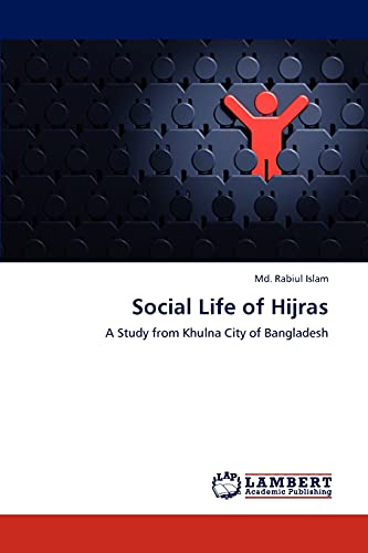 Social Life of Hijras: A Study from Khulna City of Bangladesh