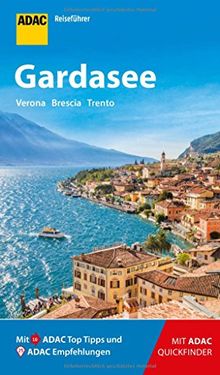 ADAC Reiseführer Gardasee: Der Kompakte mit den ADAC Top Tipps und cleveren Klappkarten