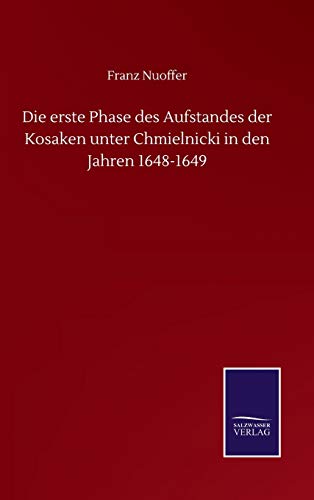 Die erste Phase des Aufstandes der Kosaken unter Chmielnicki in den Jahren 1648-1649