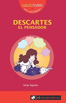 Descartes el pensador (Sabelotod@s, Band 60)