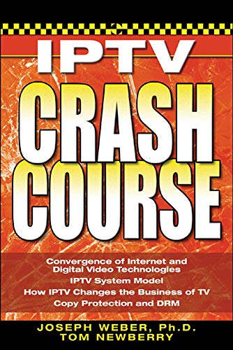 Weber, Joseph W. Iptv Crash Course