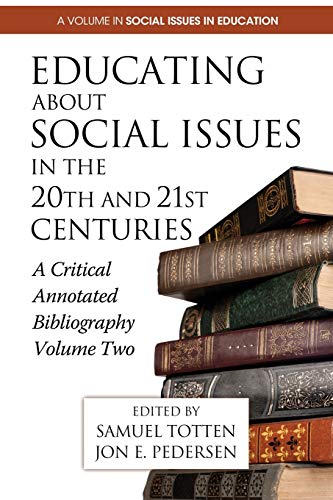 Educating About Social Issues in the 20th and 21st Centuries Vol. 2: A Critical Annotated Bibliography: A Critical Annotated Bibliography Volume Two (Research in Curriculum and Instruction)