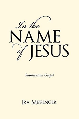 In the Name of Jesus: Substitution Gospel